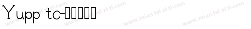 Yupp tc字体转换